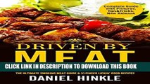 [Free Read] Driven By Meat: The Ultimate Smoking Meat Guide   51 Finger Lickin  Good Recipes  