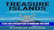 [PDF] Treasure Islands: Uncovering the Damage of Offshore Banking and Tax Havens [Online Books]