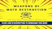 [PDF] Weapons of Math Destruction: How Big Data Increases Inequality and Threatens Democracy Full