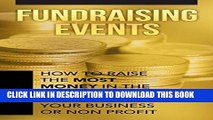 [New] Ebook Fundraising Events: How To Fundraise The Most Money In The Least Amount of Time For