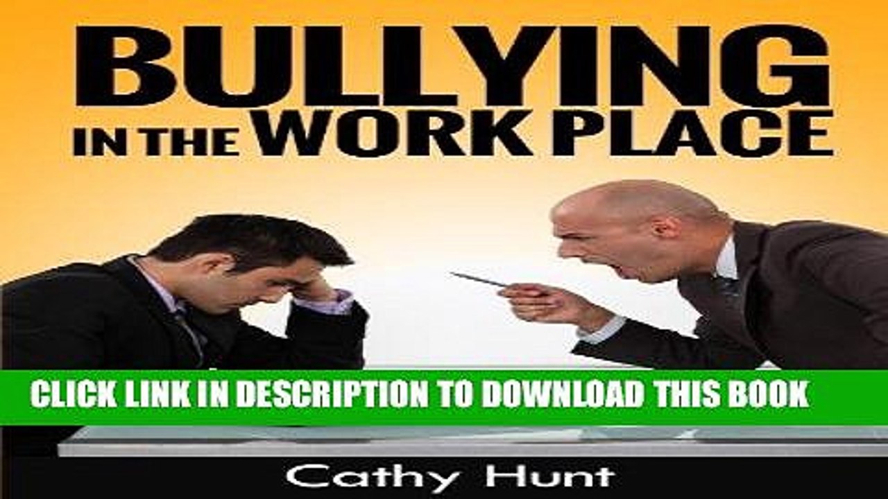 [New] Ebook Bullying in the Workplace:: The Complete Guide to Dealing with Bullying in the