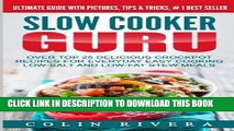 [PDF] Slow Cooker Guru: Top 25 Delicious Crockpot Recipes for Everyday Easy Cooking Low-Salt and