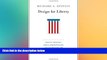 Must Have  Design for Liberty: Private Property, Public Administration, and the Rule of Law  READ
