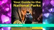 Popular Book Your Guide to the National Parks: The Complete Guide to all 58 National Parks