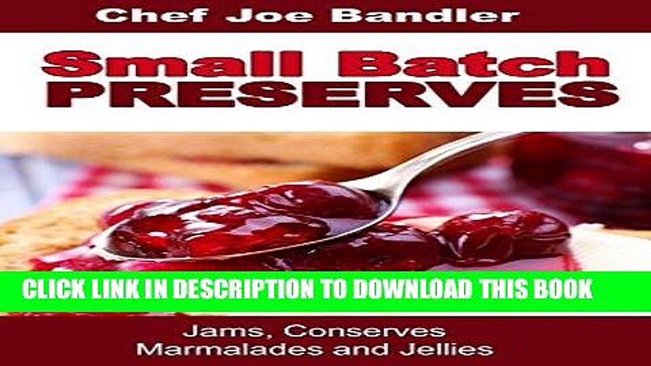 [PDF] Small Batch Preserves: Jams, Conserves, Marmalades and Jellies Popular Online