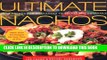 [PDF] Ultimate Nachos: From Nachos and Guacamole to Salsas and Cocktails Full Collection