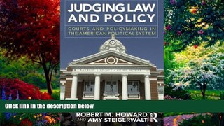 Big Deals  Judging Law and Policy: Courts and Policymaking in the American Political System  Full