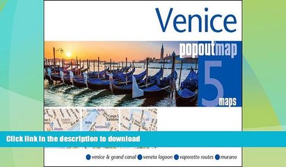 READ BOOK  Venice PopOut Map: Handy, Pocket-sized, Pop-up Map for Venice (PopOut Maps)  BOOK