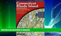 READ BOOK  Connecticut/Rhode Island Atlas and Gazetteer (Connecticut, Rhode Island Atlas