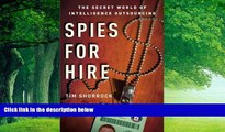Books to Read  Spies for Hire: The Secret World of Intelligence Outsourcing  Full Ebooks Best Seller