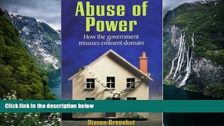 Big Deals  Abuse Of Power: How The Government Misuses Eminent Domain  Best Seller Books Best Seller