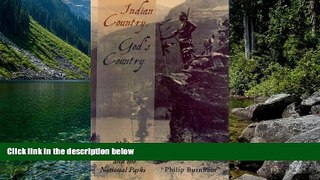 Big Deals  Indian Country, God s Country: Native Americans And The National Parks  Best Seller