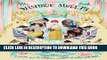 [PDF] The Vintage Sweets Book: A Complete Guide to Vintage Sweets and Cocktail Party Treats