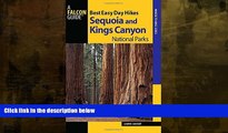 For you Best Easy Day Hikes Sequoia and Kings Canyon National Parks (Best Easy Day Hikes Series)