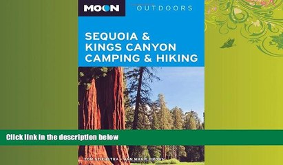 Choose Book Moon Sequoia   Kings Canyon Camping   Hiking (Moon Outdoors)