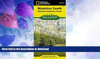 READ BOOK  Manistee South [Manistee National Forest] (National Geographic Trails Illustrated