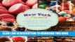 [PDF] New York Sweets: A Sugarhound s Guide to the Best Bakeries, Ice Cream Parlors, Candy Shops,