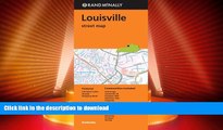 FAVORITE BOOK  Rand Mcnally Folded Map: Louisville Street Map FULL ONLINE