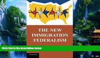 Big Deals  The New Immigration Federalism  Best Seller Books Most Wanted