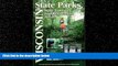 Choose Book Wisconsin State Parks: A Complete Recreation Guide (State Park Guidebooks)
