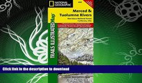 READ BOOK  Merced and Tuolumne Rivers [Stanislaus National Forest] (National Geographic Trails