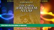 EBOOK ONLINE  The Carta Jerusalem Atlas (Formerly Illustrated Atlas of Jerusalem)  BOOK ONLINE