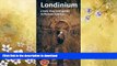 EBOOK ONLINE  Londinium: a new map and guide to Roman London FULL ONLINE