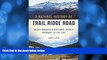 For you A Natural History of Trail Ridge Road: Rocky Mountain National Park s Highway to the Sky