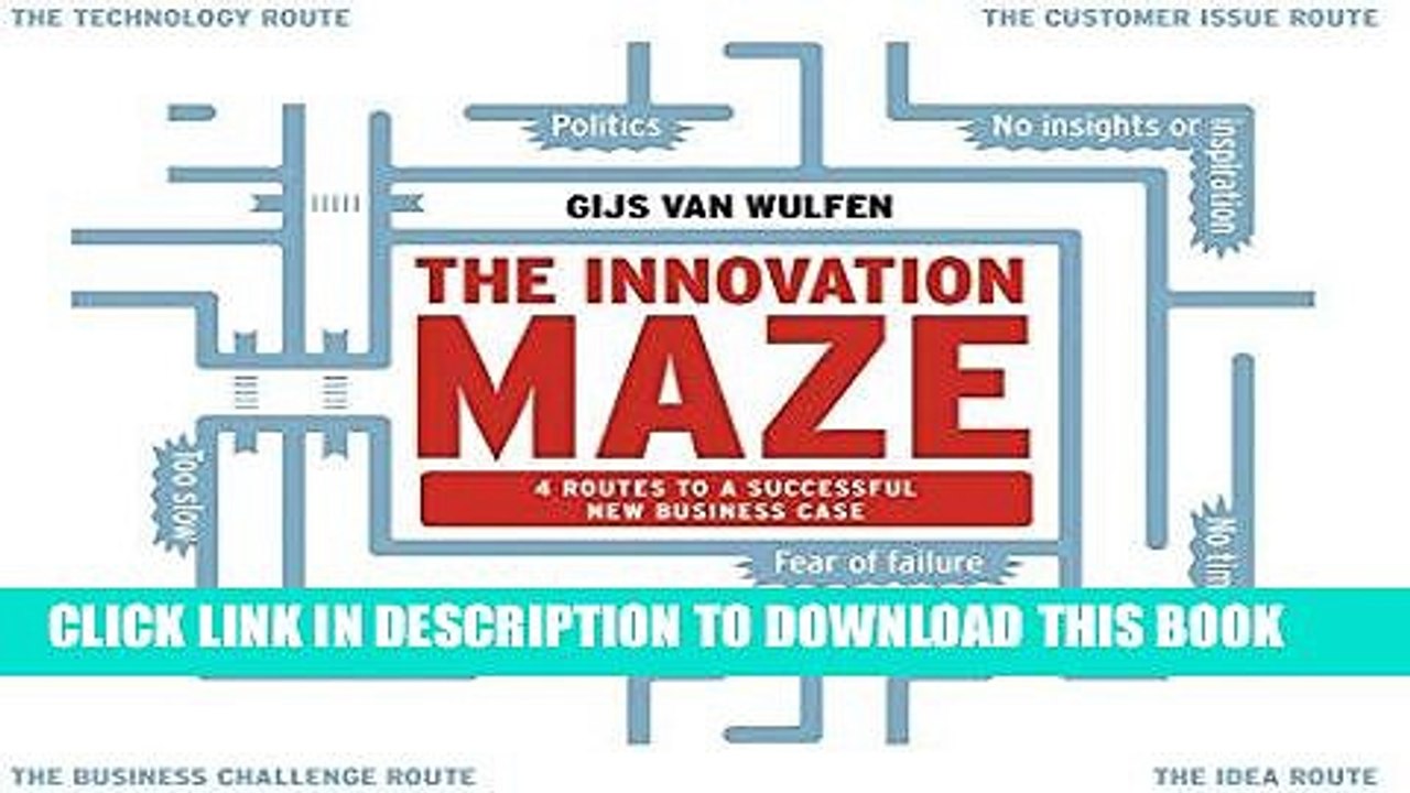[PDF] The Innovation Maze: Four Routes to a Successful New Business Case [Full Ebook]
