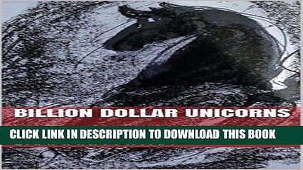 [DOWNLOAD]|[BOOK]} PDF Billion Dollar Unicorns: Entrepreneur Journeys Collection BEST SELLER
