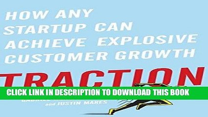 [DOWNLOAD]|[BOOK]} PDF Traction: How Any Startup Can Achieve Explosive Customer Growth Collection