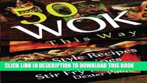 [PDF] Wok This Way - 50 Asian Style Recipes - Wok Recipes - Stir Fry Recipes (Recipe Junkies - Wok