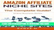 [New] PDF Amazon Affiliate Niche Sites: The Complete Guide! (Online Business Series) Free Online