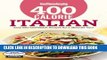 [PDF] Good Housekeeping 400 Calorie Italian: Easy Mix-and-Match Recipes for a Skinnier You! (Good