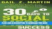 [Free Read] 30 Days to Social Media Success: The 30 Day Results Guide to Making the Most of