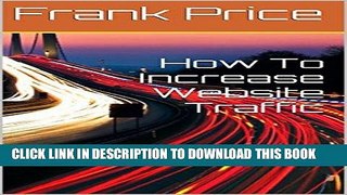 [New] Ebook How To Increase Website Traffic Free Online