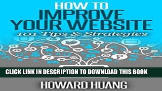 [New] Ebook How to Improve Your Website - 101 Tips   Strategies Free Read