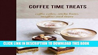 [PDF] Coffee Time Treats: Coffee cakes, sticky buns, muffins and more Popular Online