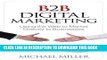 [Free Read] B2B Digital Marketing: Using the Web to Market Directly to Businesses (Que Biz-Tech)