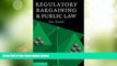 Big Deals  Regulatory Bargaining and Public Law  Full Read Most Wanted