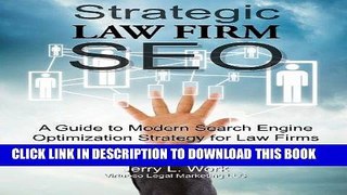 [Free Read] Strategic Law Firm SEO: A Guide to Modern Search Engine Optimization Strategy for Law