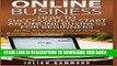 Ebook Business Online: How to Successfully Start an Online Business for Beginners: All the Do s