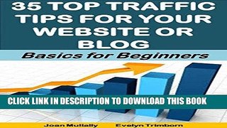 [PDF] 35 Top Traffic Tips For Your Website or Blog: Basics For Beginners (Business Basics for
