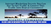 [New] Ebook Internet Marketing Secrets You Can Use To Get Traffic   Convert This Traffic Into