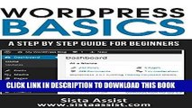 [New] PDF WordPress Basics: A Step By Step Guide For Beginners (Sista Assist Affiliate Basics)
