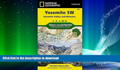 READ  Yosemite SW: Yosemite Valley and Wawona (National Geographic Trails Illustrated Map) FULL