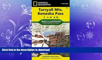 READ BOOK  Tarryall Mountains, Kenosha Pass (National Geographic Trails Illustrated Map) FULL