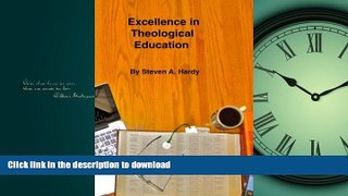 READ THE NEW BOOK Excellence in Theological Education: Effective Training for Church Leaders READ