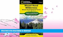 FAVORITE BOOK  Mount Hood Wilderness [Mount Hood National Forest] (National Geographic Trails