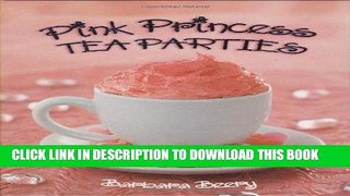 [PDF] Pink Princess Tea Parties Popular Colection